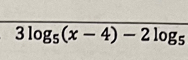 3log _5(x-4)-2log _5