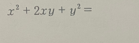 x^2+2xy+y^2=