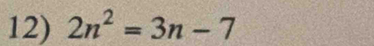 2n^2=3n-7