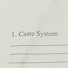 Caste System 
_ 
_ 
_