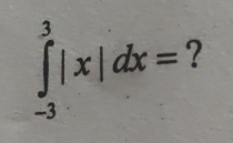 ∈tlimits _(-3)^3|x|dx= ?