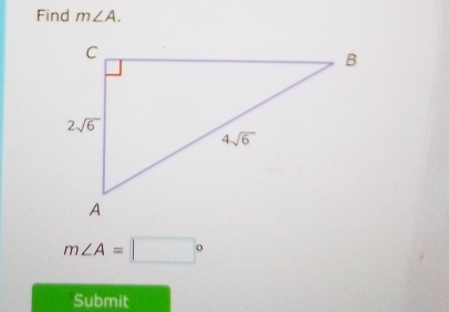 Find m∠ A.
m∠ A=□°
Submit