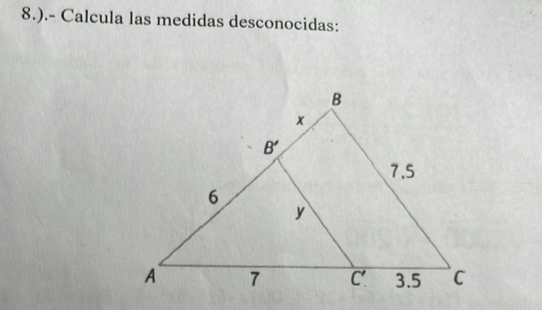 Solved: 8.).- Calcula las medidas desconocidas: [Math]