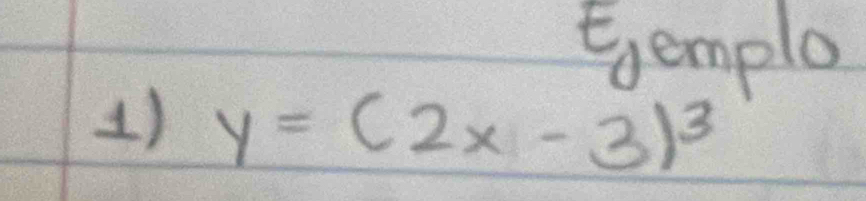 Enemple 
1) y=(2x-3)^3