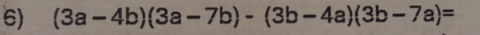 (3a-4b)(3a-7b)-(3b-4a)(3b-7a)=