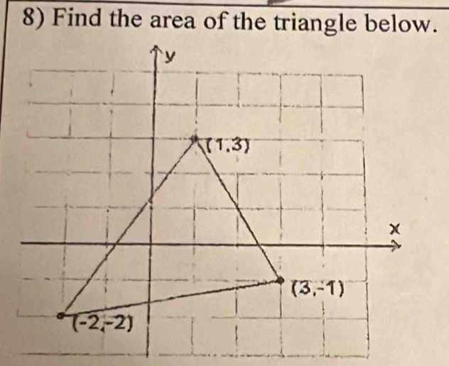 Find the area of the triangle below.