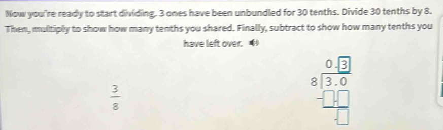 Solved: Now you're ready to start dividing. 3 ones have been unbundled ...