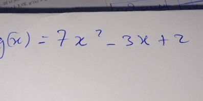 g(x)=7x^2-3x+2