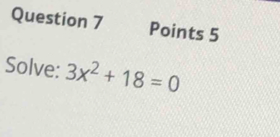 Solve: 3x^2+18=0