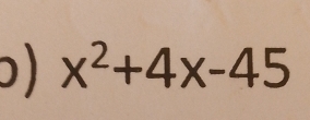 x^2+4x-45