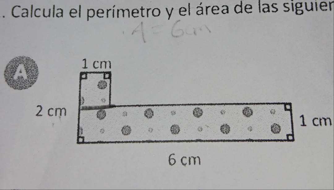 Calcula el perímetro y el área de las siguier