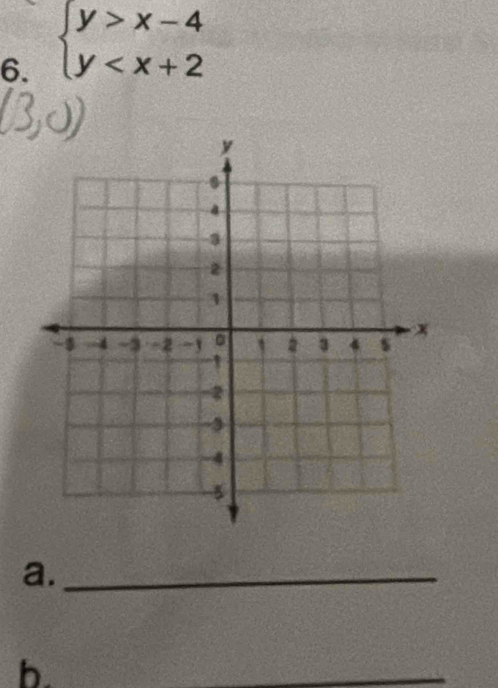 beginarrayl y>x-4 y
a._ 
b.