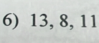 13, 8, 11