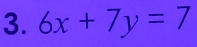 6x+7y=7