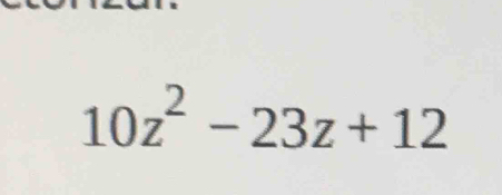 10z^2-23z+12