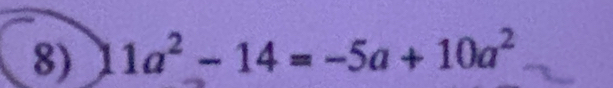 1a^2-14=-5a+10a^2