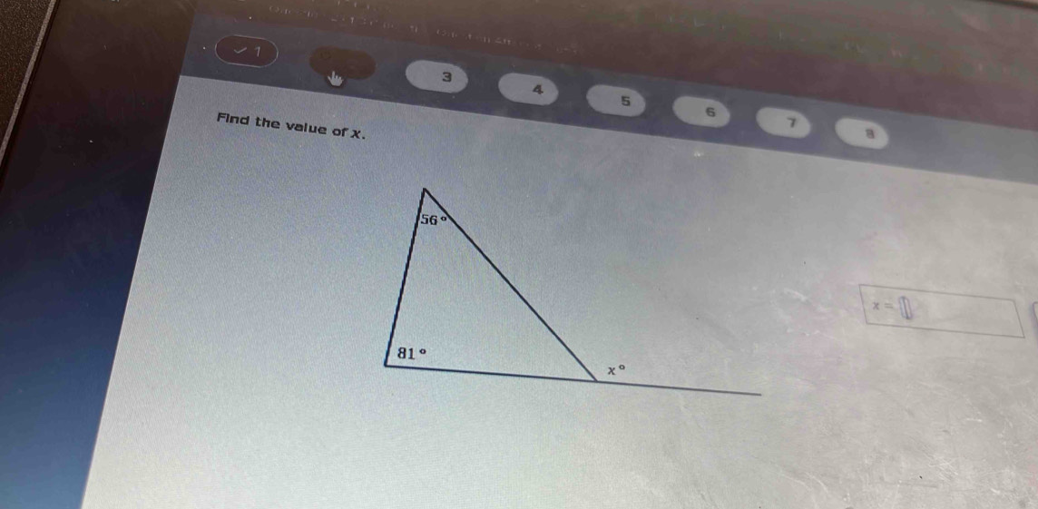 1.! |“!
1
3
4
5
6
7
Find the value of x.
x=