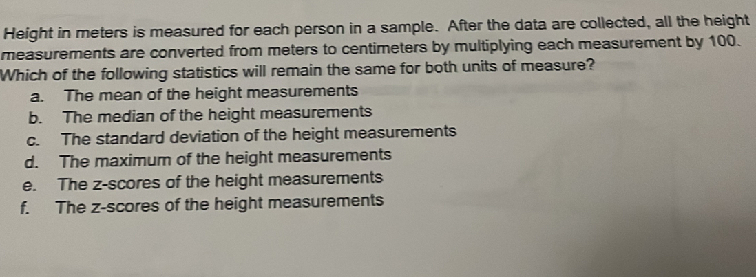 Height in meters is measured for each person in a sample. After the ...