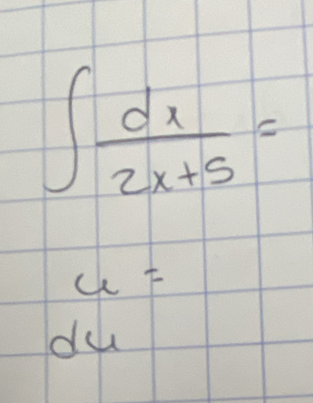 ∈t  dx/2x+5 =
u=
du