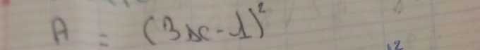 A=(3x-1)^2
12