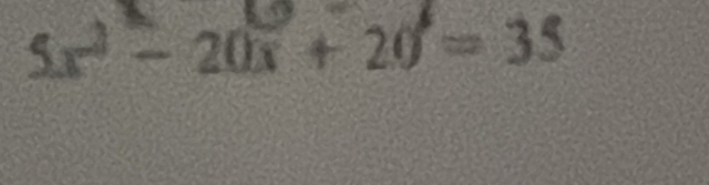 5x^2-20x+20=35