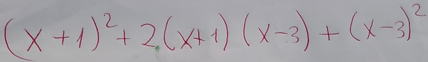 (x+1)^2+2(x+1)(x-3)+(x-3)^2