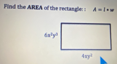 Find the AREA of the rectangle: : A=l· w