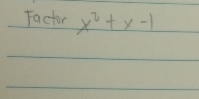 Factor x^2+x-1