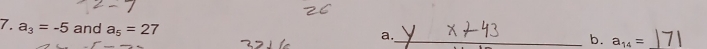 a_3=-5 and a_5=27
a._
b. a_14=