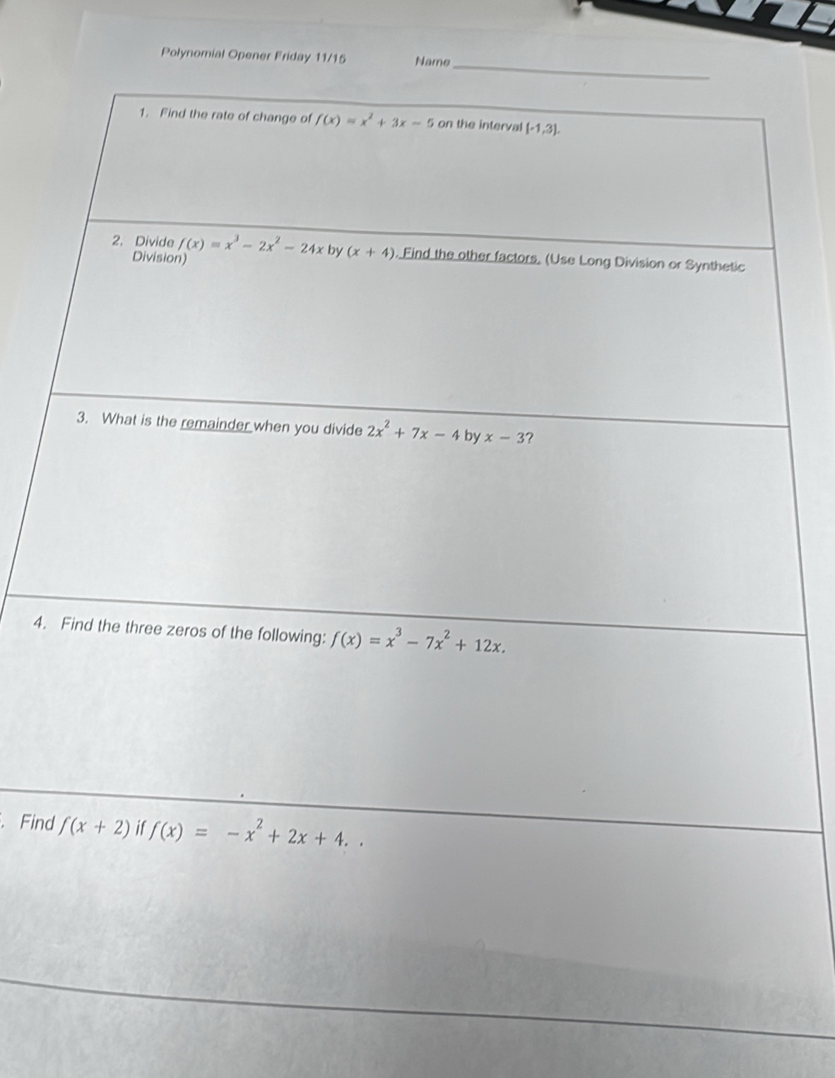 Polynomial Opener Friday 11/
4.
. Find