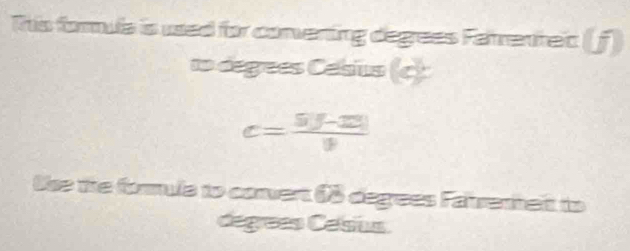 Tris formula is used for conventing degrees Fatrenteic B)
to degrees Casius (c)
c= ($j-2223)/1 
One the formule to convert () degrees Fatremeit to 
degrees Cesius