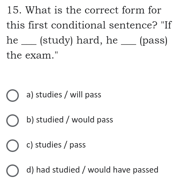 Solved: What is the correct form for this first conditional sentence ...