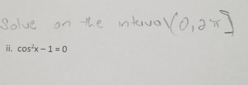 cos^2x-1=0