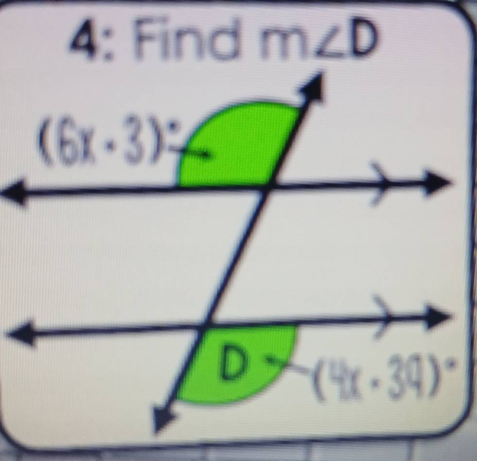 4: Find° m∠ D