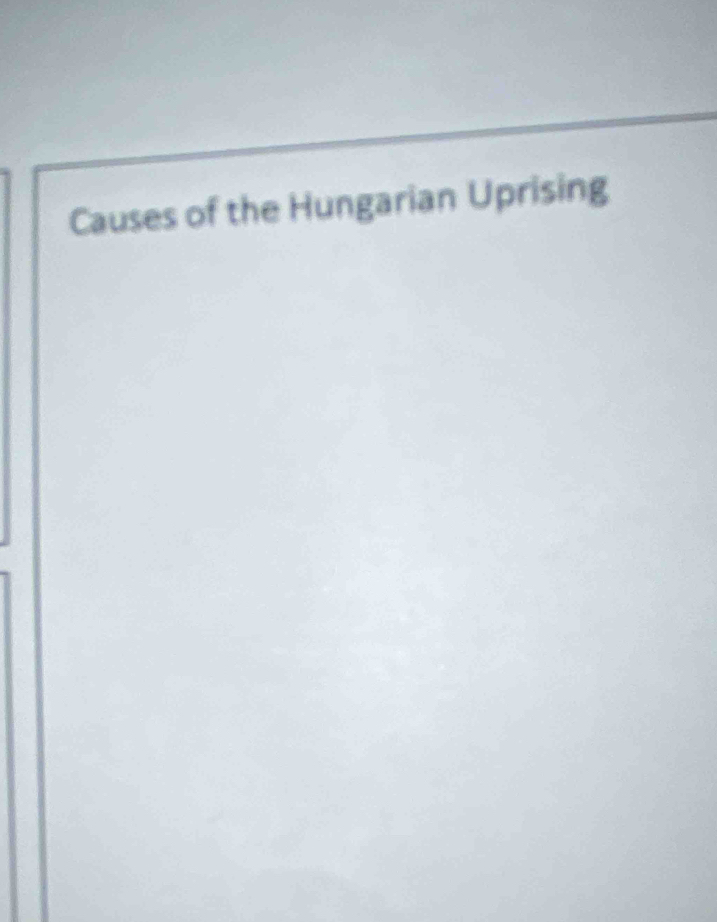 Causes of the Hungarian Uprising