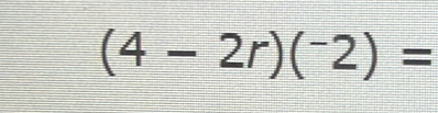 (4-2r)(^-2)=