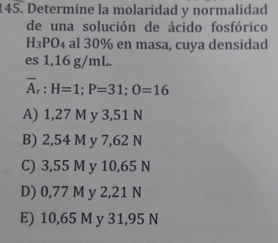 Resuelto:Determine la molaridad y normalidad de una solución de ácido ...