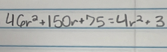 46r^2+150r+75=4r^2+3