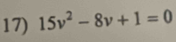 15v^2-8v+1=0