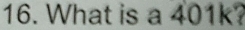 What is a 401k?