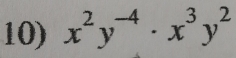 x^2y^(-4)· x^3y^2