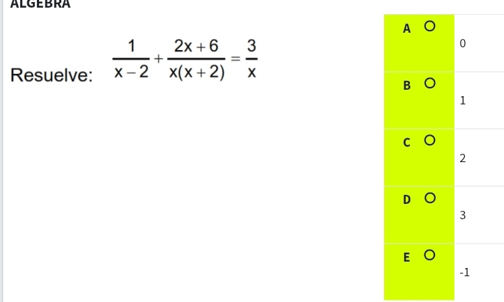 ALGEBRA 
Resuelve:
 1/x-2 + (2x+6)/x(x+2) = 3/x 