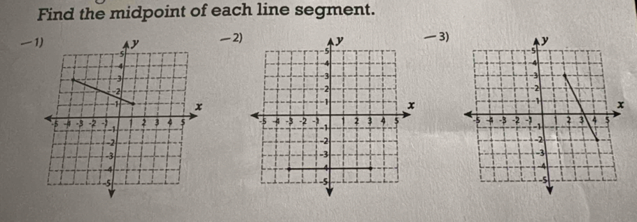 Find the midpoint of each line segment. 
23)