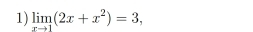 limlimits _xto 1(2x+x^2)=3,