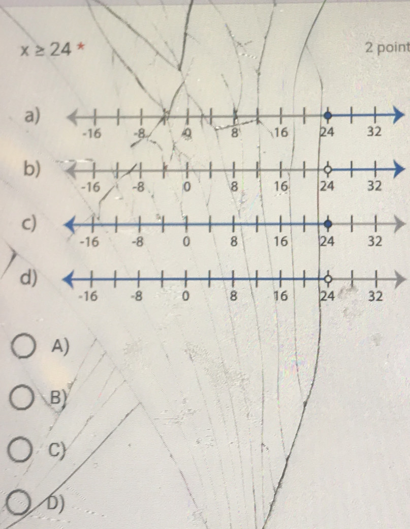 x≥ 24 * 2 point
a
b
C
d
A)
B)
C
b)