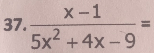  (x-1)/5x^2+4x-9 =