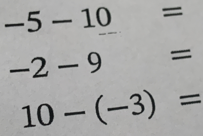 -5-10=
-2-9 □ 
=
^circ 
10-(-3)=