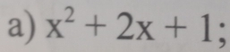 x^2+2x+1