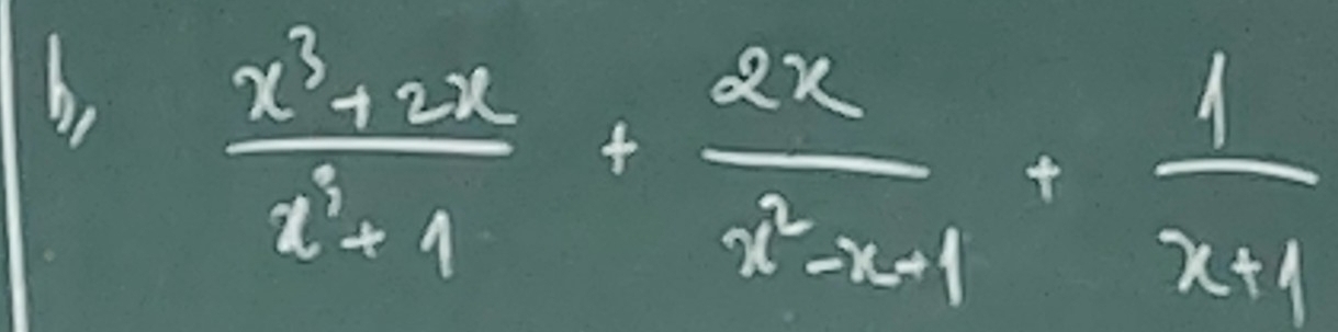 frac x^3+2xx^(3frac 2)+ 2x/x^2-x-1 + 1/x+1 