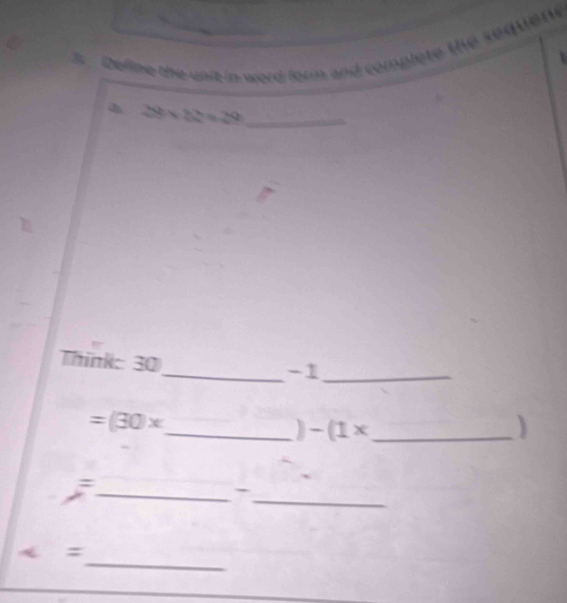 Deline the unit in word form and complete the sequene 
d 28* 5h=30 _ 
Think: 30
_ -1 _ 
_ =(30)*
_ -(1*
) 
_ 
_ 
_
c=